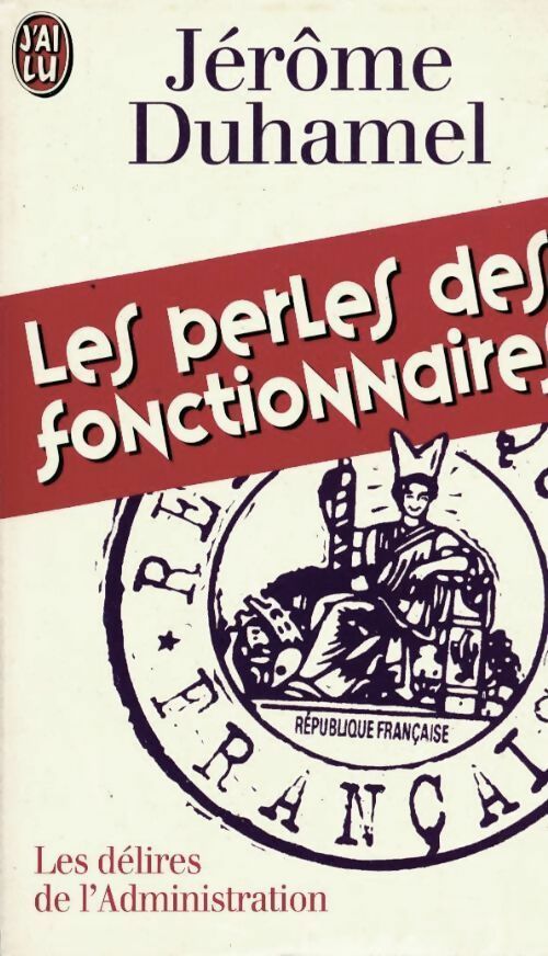 Livrenpoche : Les perles des fonctionnaires - Jérôme Duhamel - Livre