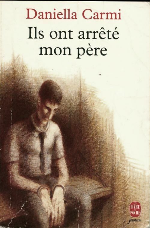 Livrenpoche : Ils ont arrêté mon père - Daniella Carmi - Livre