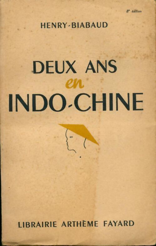 Livrenpoche : Deux ans en Indo-Chine - Chantal Henry-Biabaud - Livre
