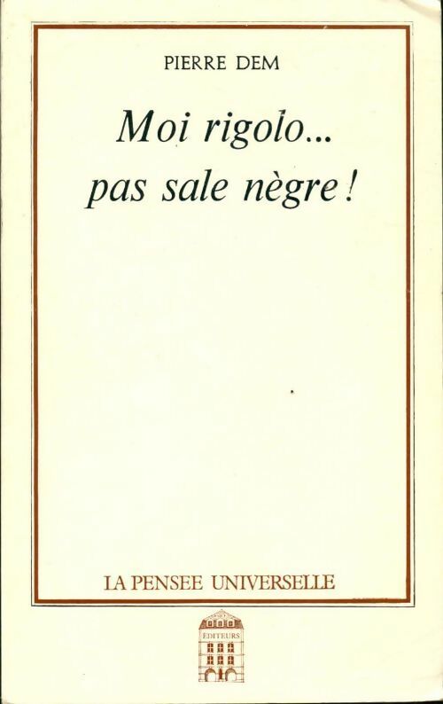 Livrenpoche : Moi rigolo...pas sale nègre! - Pierre Dem - Livre