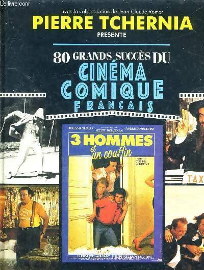 Livrenpoche : 80 grands succès du cinéma comique français - Pierre Tchernia - Livre