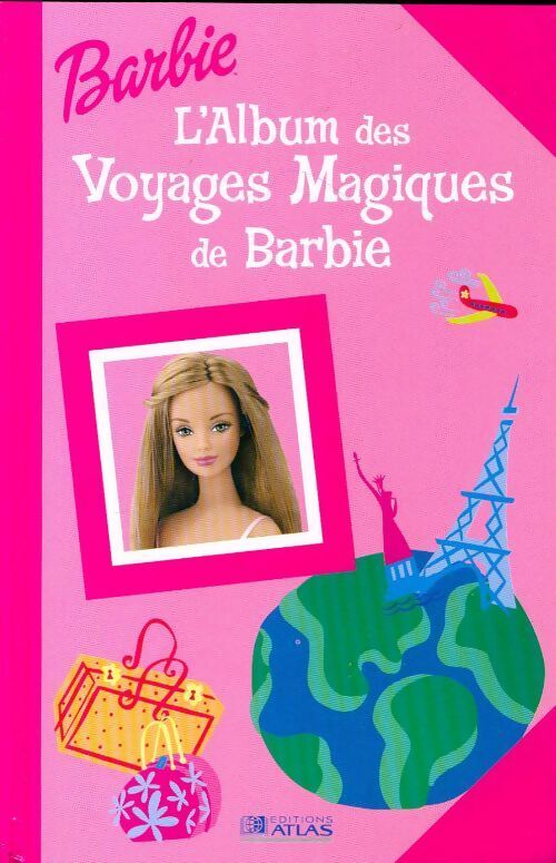 Barbie l'album des voyages magiques de Barbie - Collectif - Livre