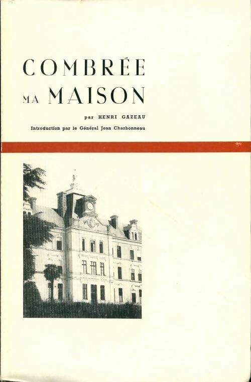 Livrenpoche : Combrée, ma maison... - Henri Gazeau - Livre