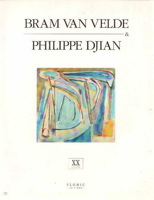 Bram Van Velde & Philippe Djian. XXe siècle - Philippe Djian -  Flohic GF - Livre