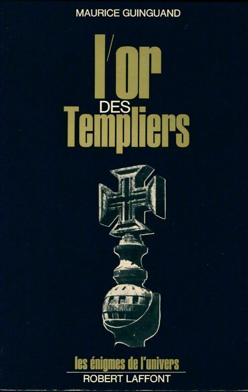 Livrenpoche : L'or des templiers. Gisors ou tomar ? - Maurice Guinguand - Livre