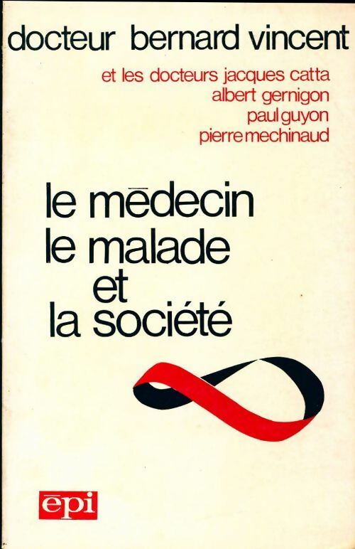 Livrenpoche : Le médecin, le malade et la société - Bernard Vincent - Livre