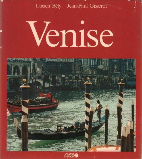 Venise - Lucien Bély -  Ouest France GF - Livre