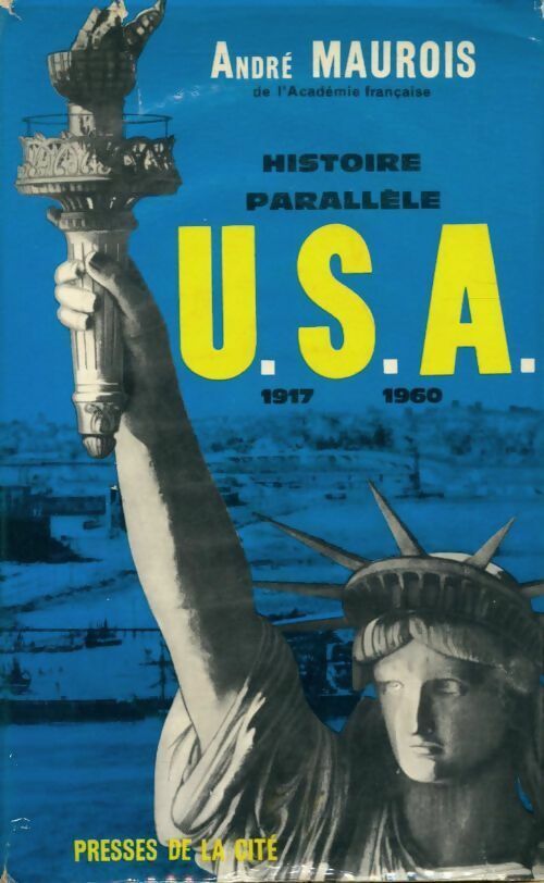 Livrenpoche : Histoire parallèle Tome I : U.S.A. 1917/1960 - André Maurois - Livre