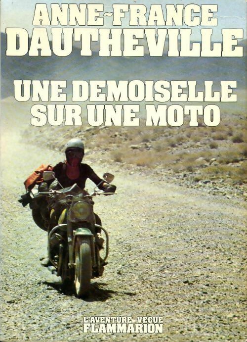Livrenpoche : Une demoiselle sur une moto - Anne-France Dautheville - Livre