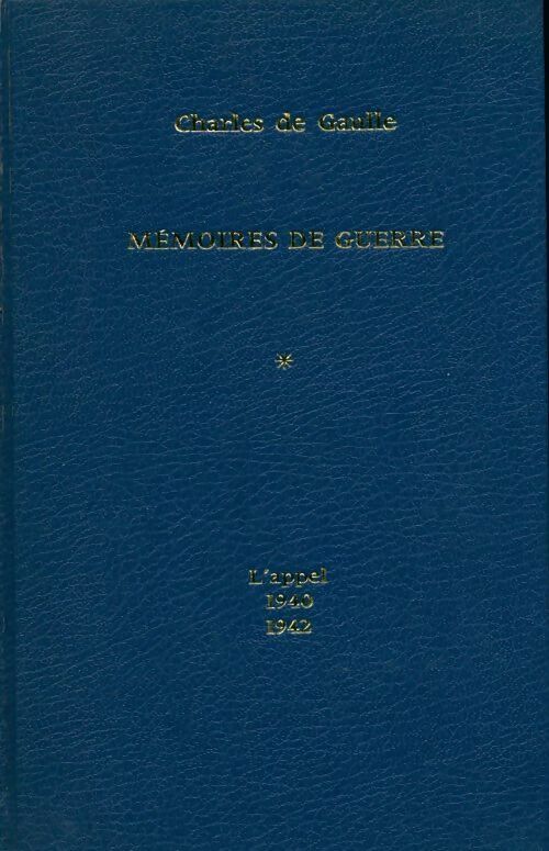 Livrenpoche : Mémoires de Guerre Tome I : L'appel (1940-1942) - Général Charles De Gaulle - Livre