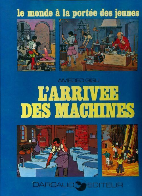Livrenpoche : L'arrivée des machines - Amedeo Gigli - Livre