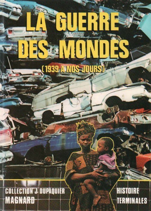 Livrenpoche : La guerre des mondes. 1939 à nos jours - Collectif - Livre