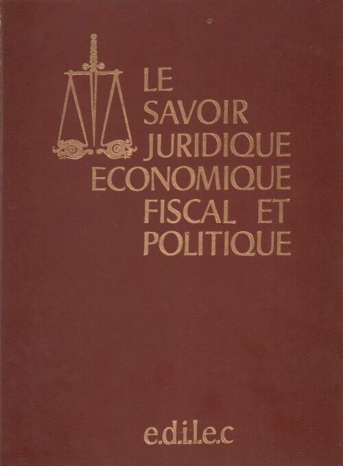 Livrenpoche : Le savoir juridique économique fiscal et politique Tome VI - Collectif - Livre