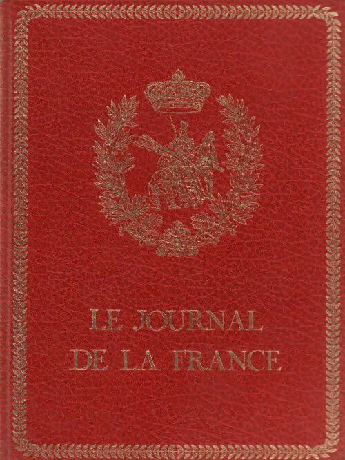 Le journal de la France Tome VII - Christian Melchior-Bonnet -  Le journal de la France - Livre
