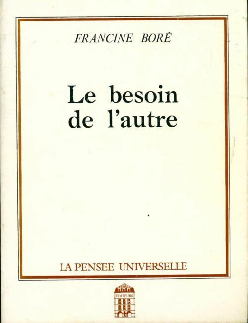 Livrenpoche : Le besoin de l'autre - Francine Boré - Livre