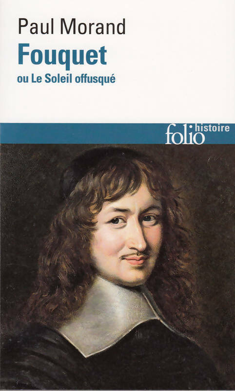 Fouquet ou le Soleil offusqué - Paul Morand - Livre