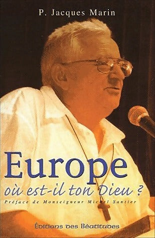 Livrenpoche : Europe où est-il ton Dieu ? - Jacques Marin - Livre