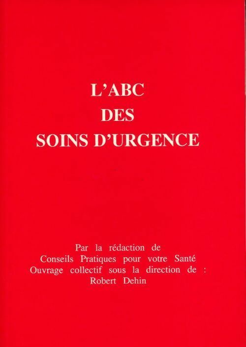 Livrenpoche : L'abc des soins d'urgence - Robert Dehin - Livre