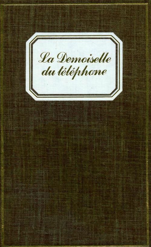 Livrenpoche : La demoiselle du téléphone - Madeleine Campana - Livre