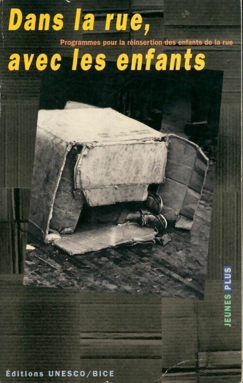Livrenpoche : Dans la rue avec les enfants. Programmes pour la réinsertion des enfants de la rue - Collectif - Livre
