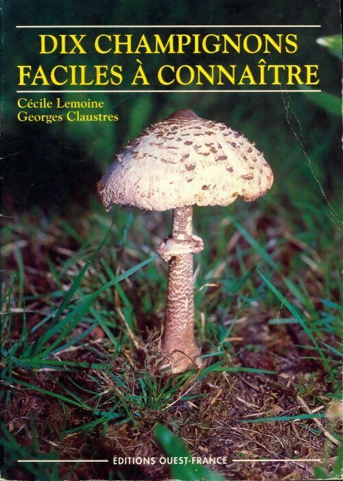 Livrenpoche : Dix champignons faciles à connaître - Georges Claustres - Livre