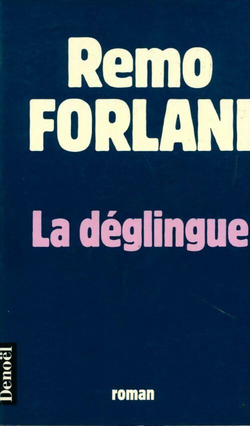 Livrenpoche : La déglingue - Remo Forlani - Livre