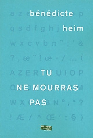 Livrenpoche : Tu ne mourras pas - Bénédicte Heim - Livre