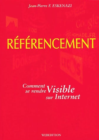 Livrenpoche : Référencement. Comment se rendre visible sur internet - Eskenazi - Livre