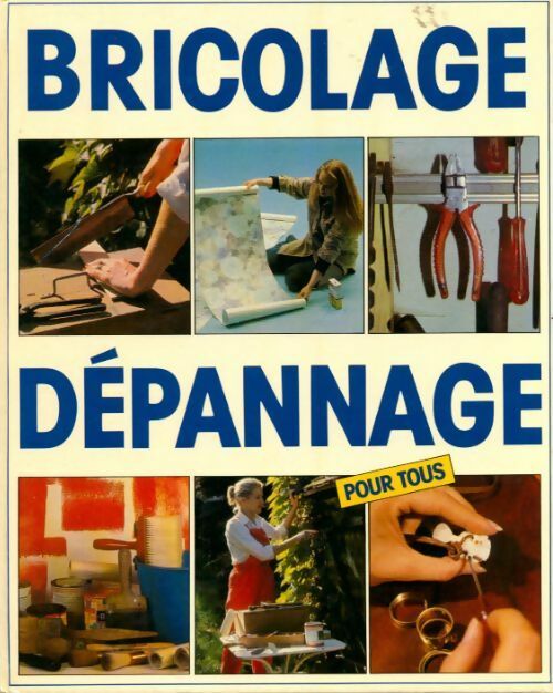 Livrenpoche : Bricolage et dépannage pour tous - Collectif - Livre