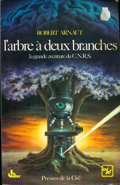 Livrenpoche : L'arbre à deux branches. La grande aventure du C.N.R.S. - Robert Arnaut - Livre