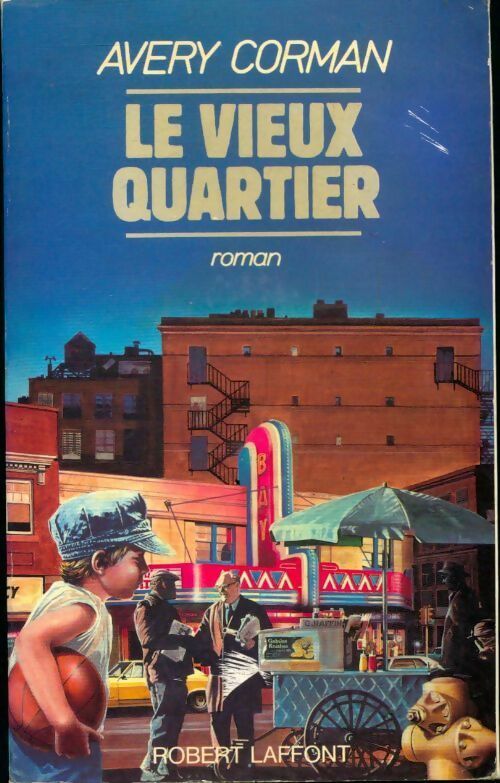 Livrenpoche : Le vieux quartier - Avery Corman - Livre