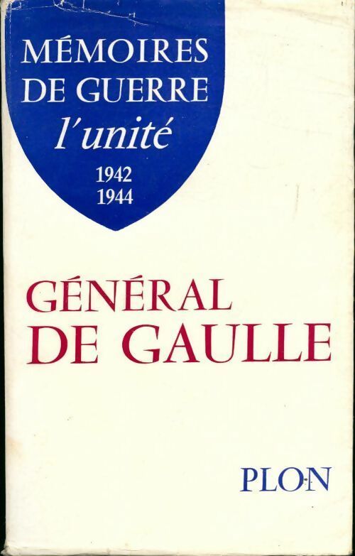Livrenpoche : Mémoires de Guerre Tome II : L'unité (1942-1944) - Général Charles De Gaulle - Livre
