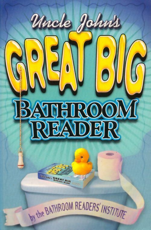 Livrenpoche : Uncle john's great big bathroom reader - Collectif - Livre