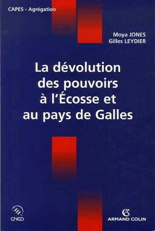 Livrenpoche : La dévolution des pouvoirs à l'Ecosse et au pays de Galles - Gilles Leydier, Moya Jones - Livre