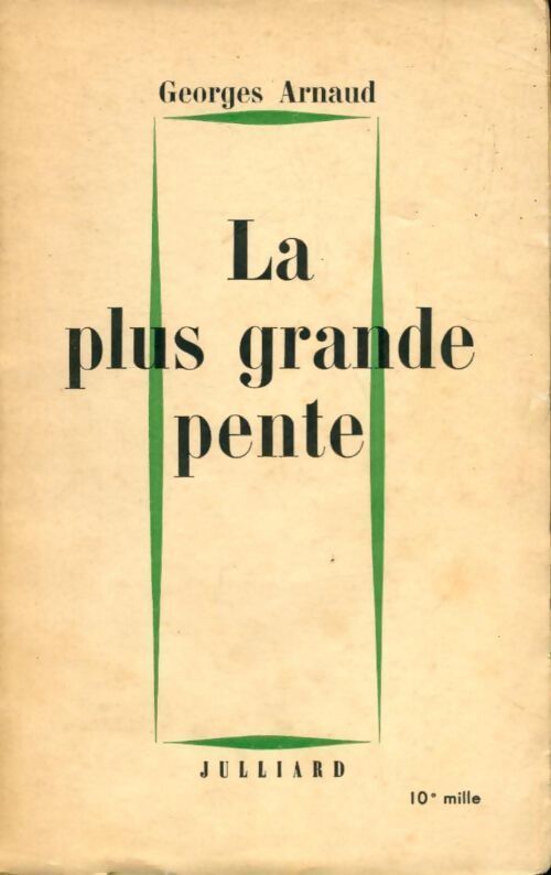 La plus grande pente - Georges Arnaud - Livre