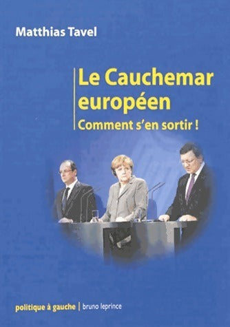 Livrenpoche : Le cauchemar européen. Comment s'en sortir ! - Matthias Tavel - Livre