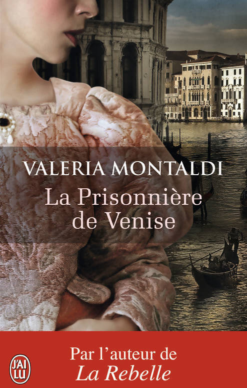 La prisonnière de Venise - Valeria Montaldi - Livre