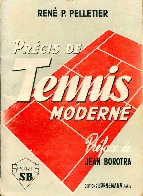 Livrenpoche : Précis de tennis moderne - René P. Pelletier - Livre