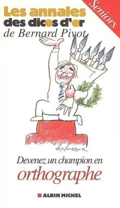 Livrenpoche : Devenez un champion en orthographe : Seniors - Micheline Sommant - Livre