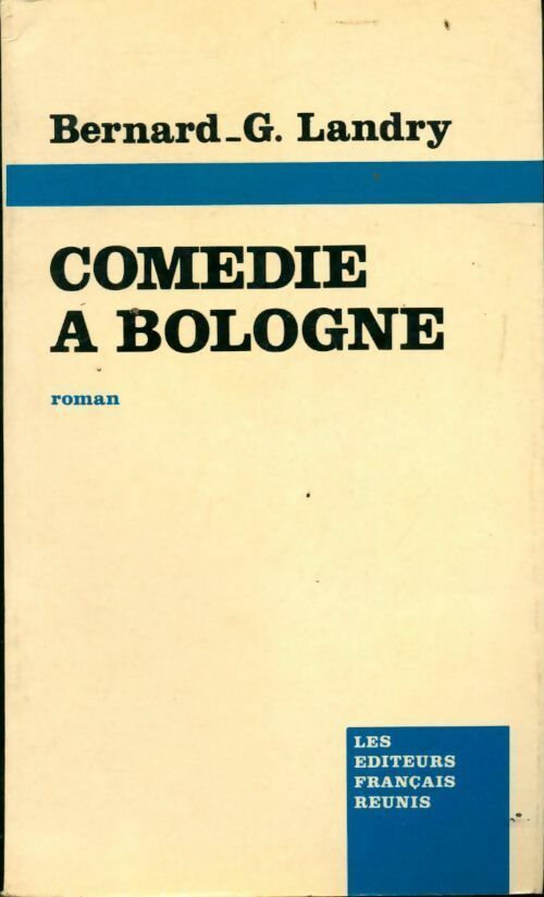 Livrenpoche : Comédie à Bologne - Bernard G. Landry - Livre