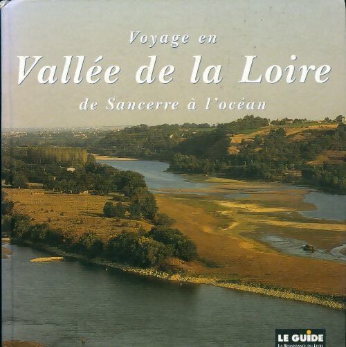 Livrenpoche : Voyage en vallée de la Loire de Sancerre à l'océan - Luc Helen - Livre