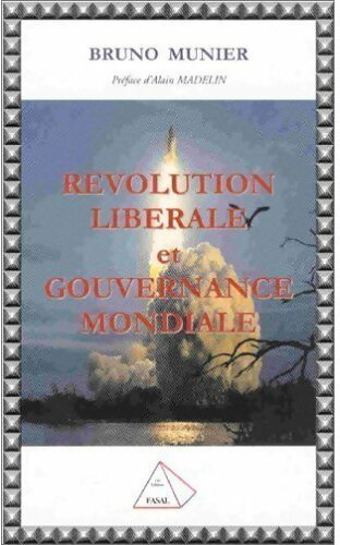 Livrenpoche : Révolution libérale et gouvernance mondiale - Bruno Munier - Livre