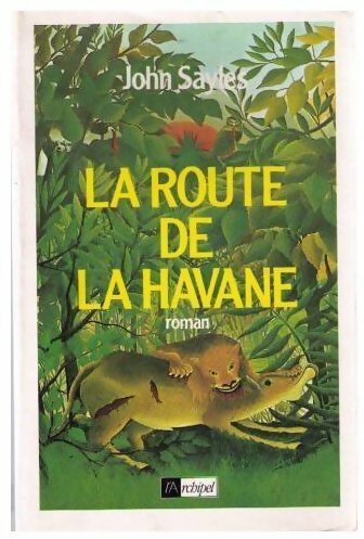 Livrenpoche : La route de la Havane - John Sayles - Livre