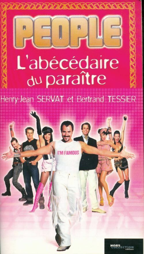 Livrenpoche : People. L'abécédaire du paraître - Henri-Jean Servat, Bertrand Tessier - Livre