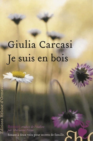 Je suis en bois - Giulia Carcasi -  D'ormesson GF - Livre