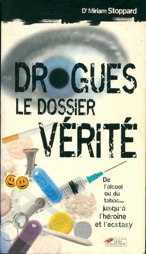 Drogues, le dossier vérité - Miriam Stoppard -  Hors Collection GF - Livre