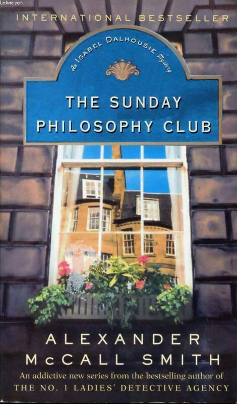 The sunday philosophy club - Alexander McCall Smith -  Anchor books - Livre