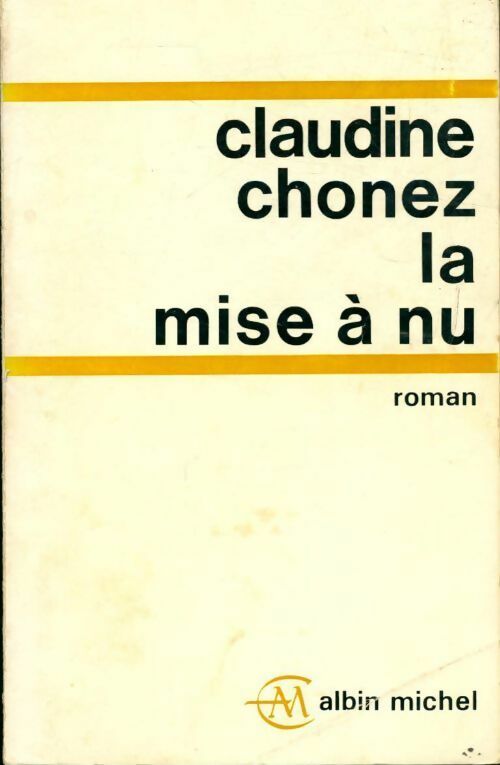 Livrenpoche : La mise à nu - Claudine Chonez - Livre