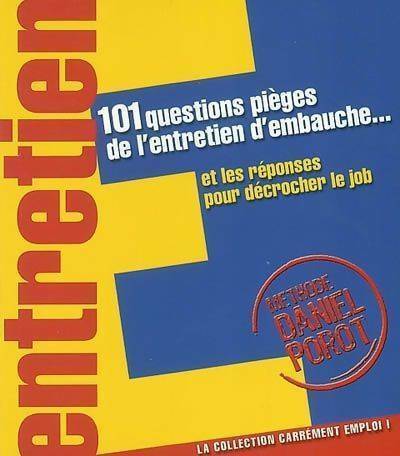Livrenpoche : 101 Questions pièges de l'entretien d'embauche - Daniel Porot - Livre