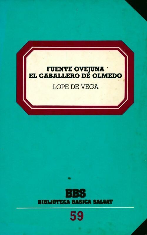 Livrenpoche : Fuente ovejuna : el caballero ede olmedo - Lope De Vega - Livre